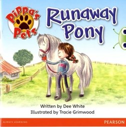 Bug Club Yellow C Pippa's Pets: Runaway Pony 6-pack by Dee White