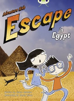 Bug Independent Fiction Year Two Orange B Adventure Kids: Escape in Egypt by Simon Cheshire