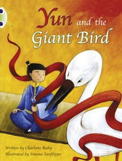 Yun and the giant bird by Charlotte Raby