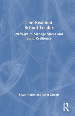 The resilient school leader by Bryan Harris
