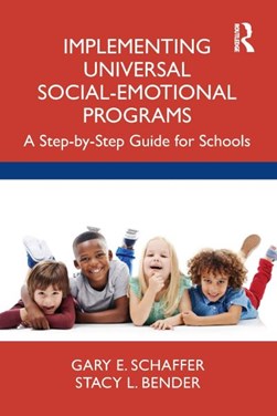 Implementing universal social-emotional programs by Gary Schaffer