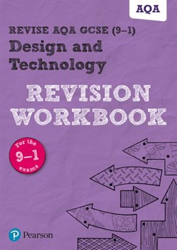 Revise AQA GCSE design and technology revision workbook by 