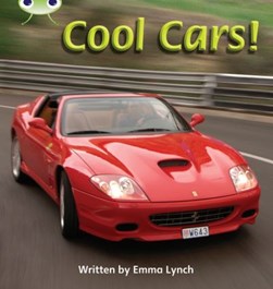 Bug Club Phonics Non Fiction Year 1 Phase 4 Set 12 Cool Cars by Emma Lynch