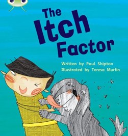 Bug Club  Phonics Fiction Year Two Phase 5 Set 27 The Itch F by Paul Shipton