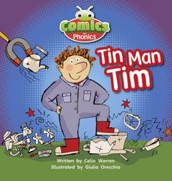 Tin man Tim by Celia Warren