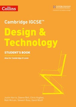 Cambridge IGCSE design and technology. Student book by Justin Harris