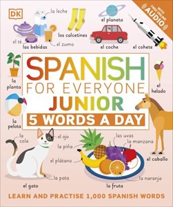 Spanish for Everyone Junior 5 Words a Day by DK