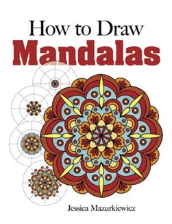How to draw mandalas by Jessica Mazurkiewicz