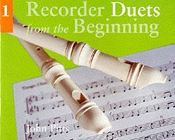 Recorder Duets from the Beginning - Book 1 by Professor John Pitts