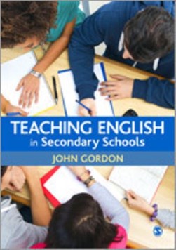 Teaching English in secondary schools by John Gordon