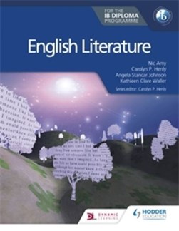 English literature for the IB diploma by Carolyn P. Henly