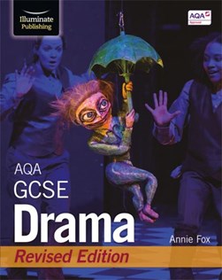 AQA GCSE Drama: Revised Edition by Annie Fox