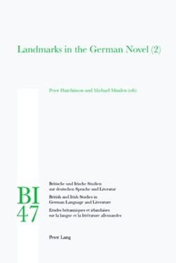 Landmarks in the German novel. 2 by Peter Hutchinson