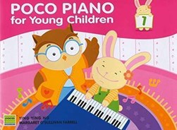 Poco Piano for Young Children Book 1 by Ying Ying Ng