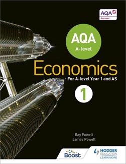 AQA A-level economics. Book 1 by Ray Powell