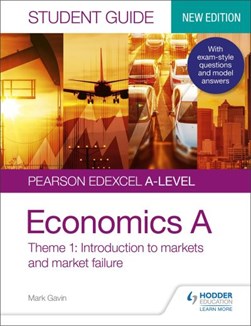 Pearson Edexcel A-level economics A. Introduction to markets by Mark Gavin