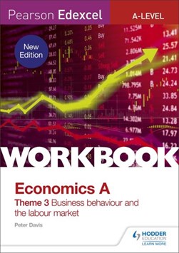 Edexcel A-level economics theme 3. Business behaviour and th by Peter Davis