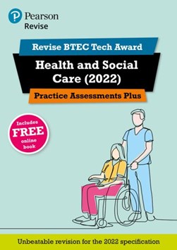 Revise BTEC Tech Award health and social care Practice assessments plus by Brenda Baker