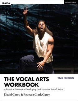 The vocal arts workbook by David Carey