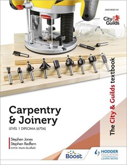 Carpentry &  joinery for the level 1 diploma (6706) by Stephen Redfern