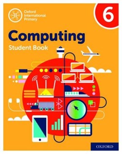 Oxford international primary computing. Student book 6 by Alison Page