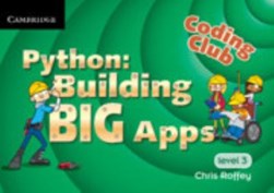 Python. Level 3 Building big apps by Chris Roffey