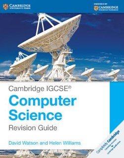 Cambridge IGCSE computer studies. Revision guide by David Watson