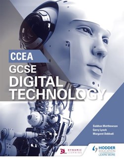 CCEA GCSE Digital Technology Student Book by Siobhan Matthewson