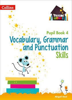 Vocabulary Grammar And Punctuation Skills Pupil Book 4 P/B by Abigail Steel