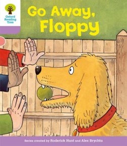 Go away Floppy by Roderick Hunt