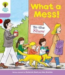What a mess! by Roderick Hunt