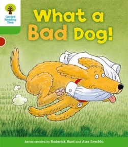 What a bad dog! by Roderick Hunt