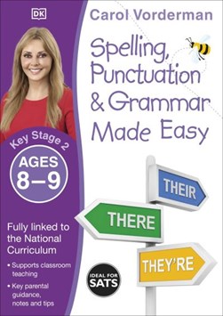 Spelling, punctuation and grammar made easy. Ages 8-9 by Carol Vorderman
