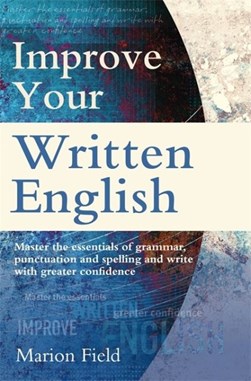 Improve your written English by Marion Field
