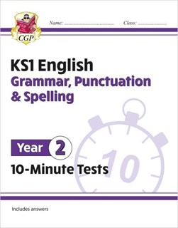 KS1 English 10-Minute Tests: Grammar, Punctuation & Spelling by CGP Books