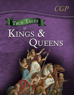 True tales of kings & queens by Claire Boulter