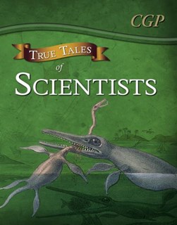 True tales of scientists by Claire Boulter