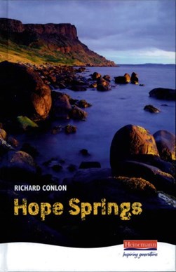 Hope Springs  Heinemann Plays by Richard Conlon