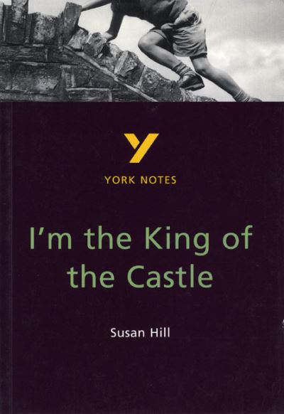 I'm the King of the Castle: Susan Hill
