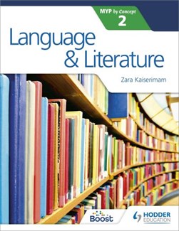 Language and literature for the IB MYP 2 by Zara Kaiserimam