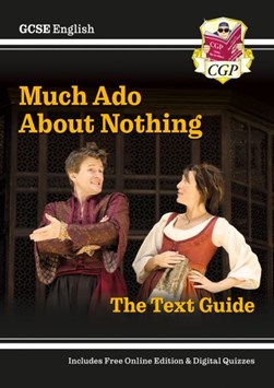 Grade 9-1 GCSE English Text Guide Much Ado About Nothing by Sophie Herring