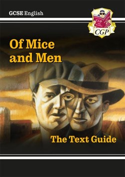 Gcse Of Mice & Men Text Guide by Charley Darbishire