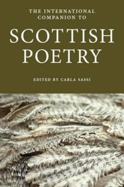 The international companion to Scottish poetry by Carla Sassi