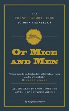The Connell Short Guide to John Steinbeck's of Mice and Men by Stephen Fender