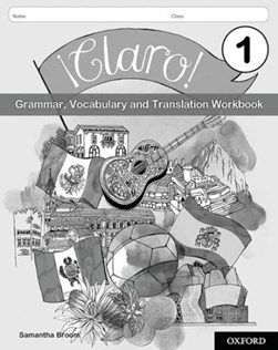 ãClaro! 1 Grammar Vocabulary and Translation Workbook (Pack of 8) by Samantha Broom