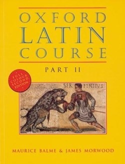 Oxford Latin course by M. G. Balme