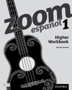 Zoom español 1 Higher Workbook (8 Pack) by Vincent Everett