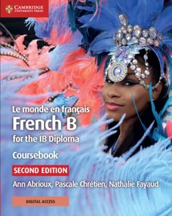 Le monde en français Coursebook with Digital Access (2 Years by Ann Abrioux