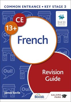 Common entrance 13+ French revision guide by James Savile