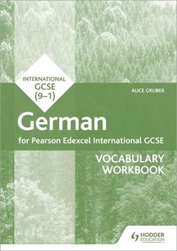 Edexcel international GCSE German vocabulary. Workbook by Alice Gruber
